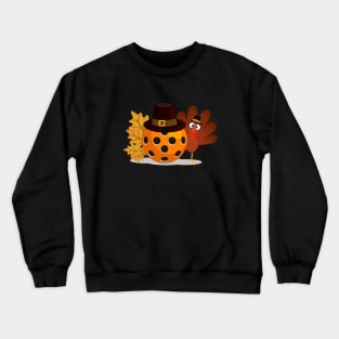 Thanksgiving Pickleball Funny Pickleball Turkey Thanksgiving Crewneck Sweatshirt